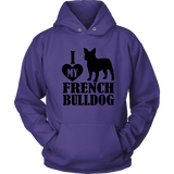I Love My French Bulldog Hoodie