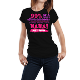 99% Of A Childs Awesomeness Come From Their Nana Just Sayin - Discount Store Pro - 3