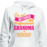 I'm Not Retired I'm A Professional Grandma To - Discount Store Pro - 6