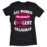 All Women Are Created Equal. Only the Coolest Become Grandmas - Discount Store Pro - 3