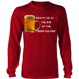 Beauty Is In the Eye of The Beer Holder - Wht Logo Long Sleeve