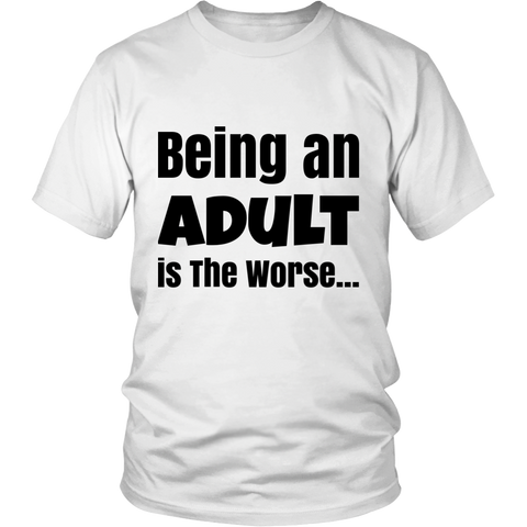Being an Adult is the Worse Black Letter Tee