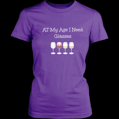 At My Age I Need Glasses Wine Tee
