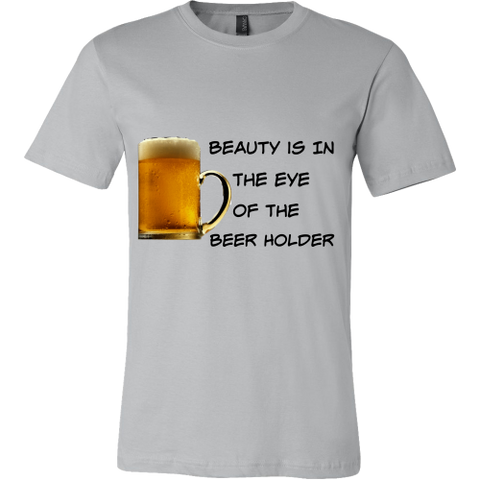 Beauty Is In The Eye Of The Beer Holder - Mens Canvas Tee