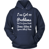 99 Problems Hoodie - White Letters