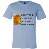 Beauty Is In The Eye Of The Beer Holder - Mens Canvas Tee
