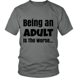 Being an Adult is the Worse Black Letter Tee