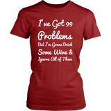 99 Problems Women's Tee - White Letters
