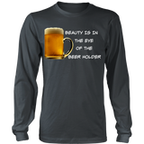 Beauty Is In the Eye of The Beer Holder - Wht Logo Long Sleeve