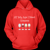 At My Age I Need Glasses Wine Tee