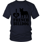 I Love My French Bulldog Unisex Tee