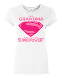Im A Grandma Whats Your Super Power - Discount Store Pro - 9