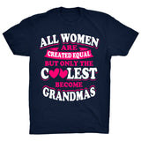 All Women Are Created Equal. Only the Coolest Become Grandmas - Discount Store Pro - 2